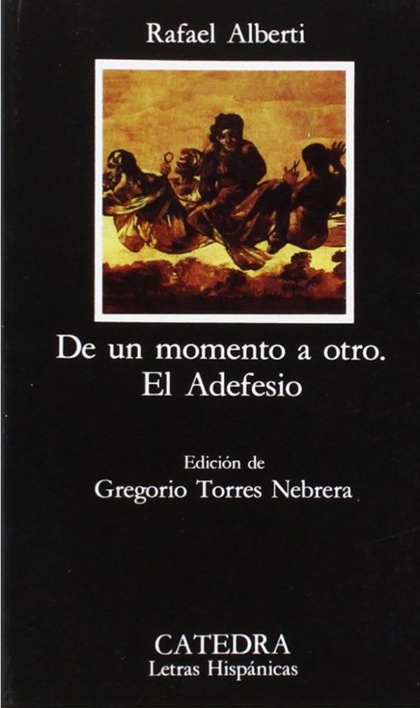 rafael alberti de un momento a otro el adefesio